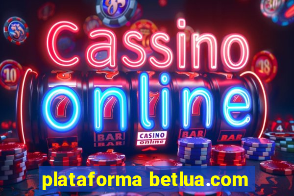 plataforma betlua.com